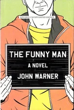 John Warner / The Funny Man Uncorrected Proof 1st 2011