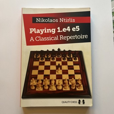 Playing 1. e4 E5 â a Classical Repertoire by Nikolaos Ntirlis (2016)