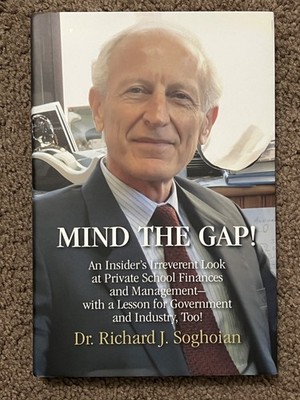 Mind the Gap An Insider s Irreverent Look at Private School Finances and M...