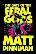 The Gate of the Feral Gods: Dungeon Crawler Carl 4 by Matt Dinniman [Hardback]