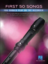 First 50 Songs You Should Play on Recorder Paperback