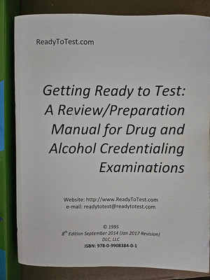 Getting Ready to Test: A Review/Preparation Manual for Drug and Alcohol