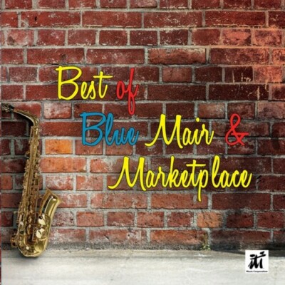 Best Of Blue Mair & Marketplace, New Music