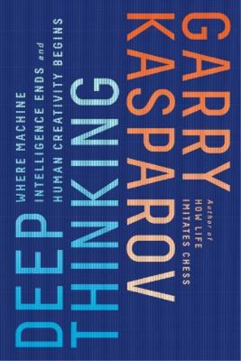 Garry Kasparov Deep Thinking (Taschenbuch)