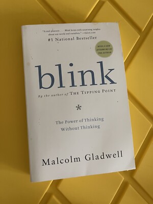 Blink : The Power of Thinking Without Thinking by Malcolm Gladwell (2007,...