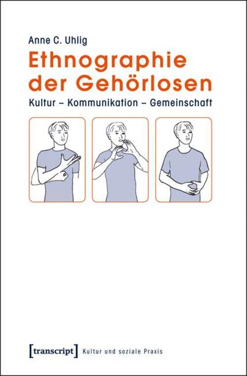 Thumbnail - Ethnographie Der Gehörlosen | Anne C. Uhlig | Taschenbuch | 388 S. |