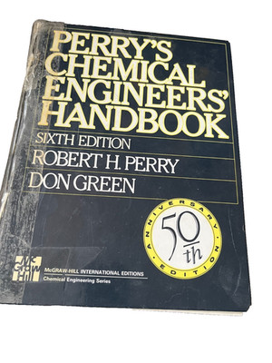 Perry's Chemical Engineers Handbook  Sixth Edition  1984