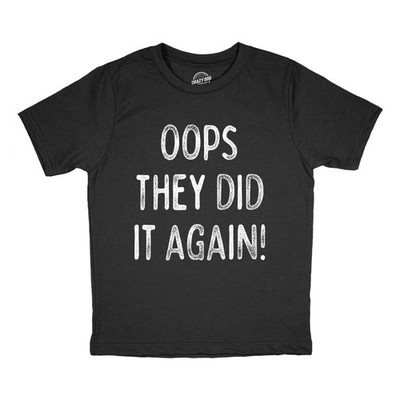 Youth Funny T Shirts Oops They Did It Again Sarcastic Announcement Graphic