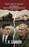 T. K. Gannon | The Great Train Robbery | Taschenbuch | Englisch (2026)