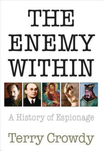 Enemy Within - Terry Crowdy 2006 HCDJ Espionage History - Picture 1 of 1