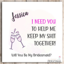 Personalised Funny Will You Be My Bridesmaid Proposal Card Maid of Honour Gift 