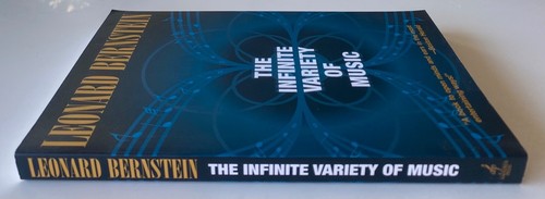 THE INFINITE VARIETY OF MUSIC : Leonard Bernstein : 2007 Amadeus Press - Picture 2 of 4