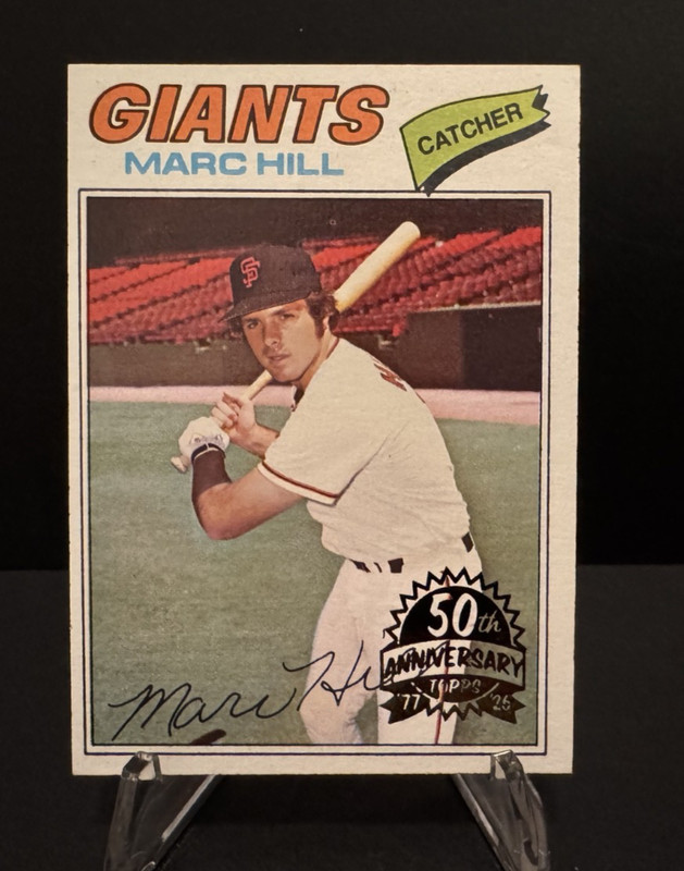 2026 Topps Heritage - 1977 MARC HILL #57 50th ANNIVERSARY STAMPED BUYBACK Giants