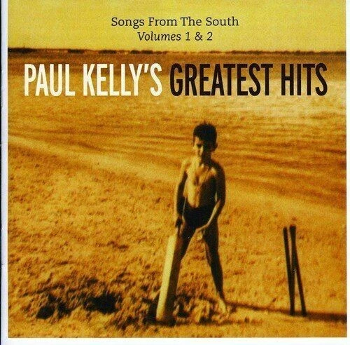 PAUL KELLY Greatest Hits Songs From The South Volumes 1 & 2 2CD BRAND NEW