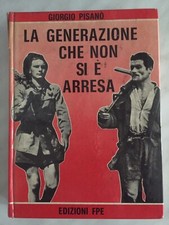 Libro Vintage La Generazione Che Non Si È Arresa  Giorgio Pisano 300 1972