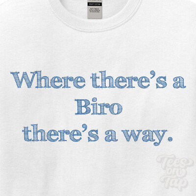 WO... BIRO THERE'S A WAY - WEISSES T-SHIRT Herren/Damen Name Geschenkidee