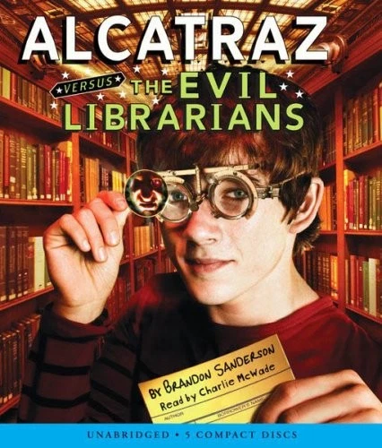 Alcatraz Versus the Evil Librarians, Sanderson, Brandon