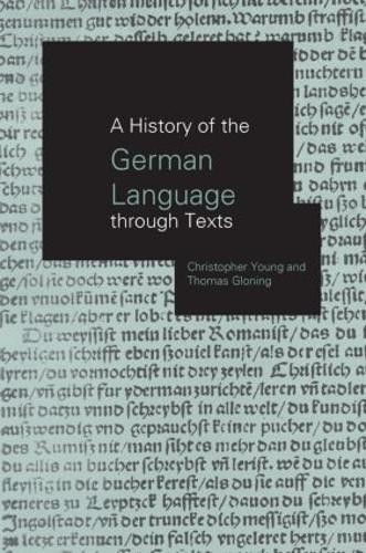 A History of the German Language Through Texts by Thomas Glon... - 9780415862639