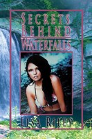 Lisa Riley | Secrets Behind Waterfalls | Taschenbuch | Englisch (2013) | Xlibris