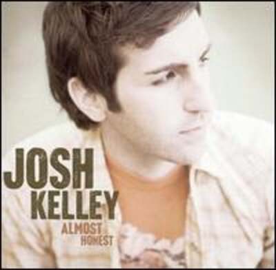 Almost Honest by Josh Kelley: Used