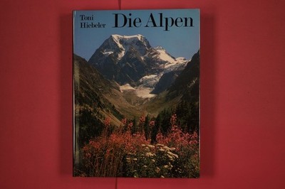 302373 Toni Hiebeler DIE ALPEN Herder Spielplatz Europas HC