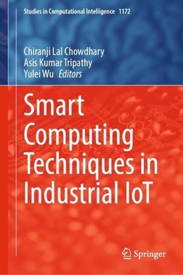 Smart Computing Techniques in Industrial IoT by Chiranji Lal Chowdhary Hardcover