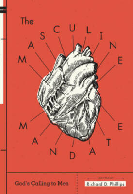 The Masculine Mandate - Paperback By Richard D. Phillips - GOOD