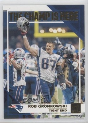 2019 Panini Donruss Champ is Here Rob Gronkowski #CH-4 g2u