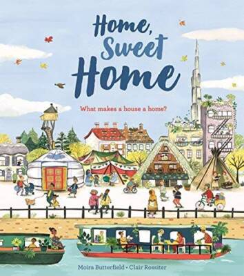 Home, Sweet Home - Hardcover By Moira Butterfield - VERY GOOD
