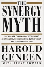 Synergy Myth : And Other Ailments of Business Today Hardcover