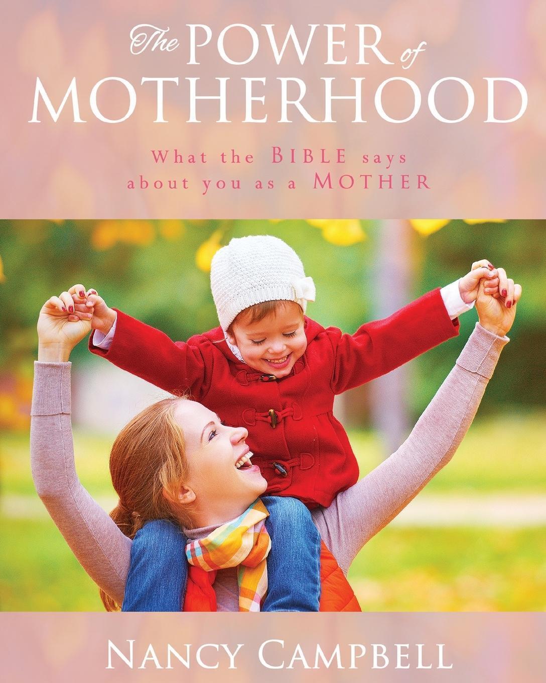 Thumbnail - The Power Of Motherhood What The Bible Says About Mothers Nancy
