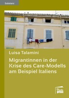 Migrantinnen In Der Krise Des Care-Modells Am Beispiel Italiens | Luisa Talamini