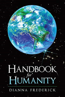 Handbook for Humanity -  NEW Dianna Frederic 2014