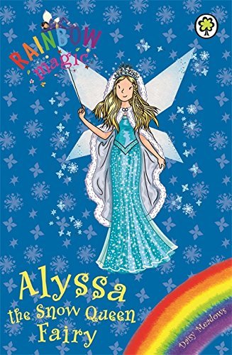 Alyssa the Snow Queen Fairy: Special (Rainbow Magic),Daisy Meadows, Georgie Rip