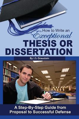 How to Write an Exceptional Thesis or Diss- 1601386036, paperback, J S Graustein