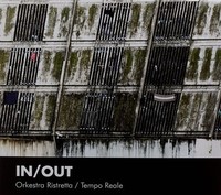 Audio Cd - Orkestra Ristretta/Tempo Reale - In / Out - M.P. & Records -D- Neu