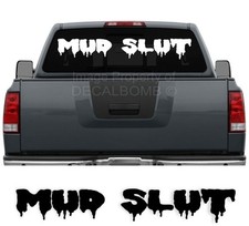 Mud Slut Drip Windshield Decal Sticker 45 X 7 Diesel Turbo Race Pro Truck
