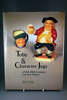 Toby and Character Jugs of the 20th..., Fastenau, David