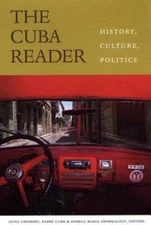 The Cuba Reader: History, Culture, Politics (The Latin America Readers) - GOOD