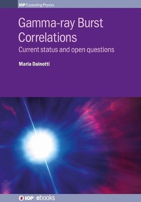 Dr Maria Dainotti Gamma-ray Burst Correlations (Hardback) (UK IMPORT)