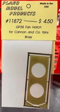 Plano HO #11872 GP38 Fan Hatch for Cannon & Co. Fans -Brass