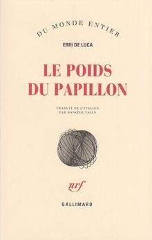 Le poids du papillon von De Luca,Erri | Buch | Zustand sehr gut