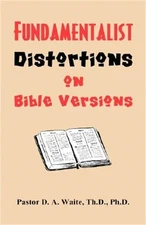 Fundamentalist Distortions on Bible Versions (Paperback or Softback)