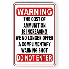 No Trespassing No Warning Shot Funny Metal Sign private property SWS003