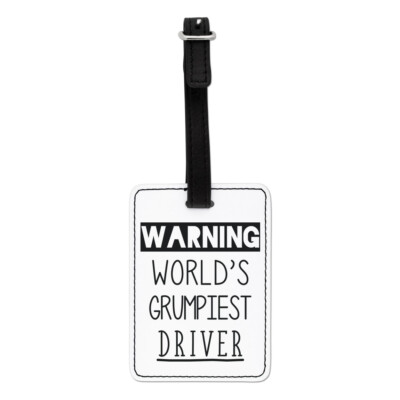 Warnung World's Grumpiest Treiber Optischer Gepäck Tag Koffer Tasche Toll Best