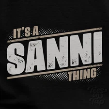 IT'S A SANNI THING T-SHIRT name surname funny family gift idea