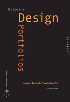 Building Design Portfolios : Innovative Concepts for Presenting Y