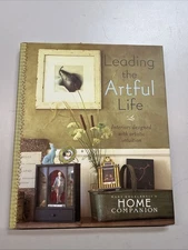 Leading the Artful Life: Interiors Designed with Artistic Intuition 1st Ed 2000