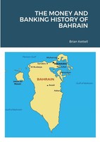 Brian Kettell | The Money And Banking History Of Bahrain | Taschenbuch (2021)