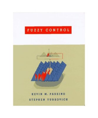 Kevin M Passino. Fuzzy Control HB, Kevin M Passino